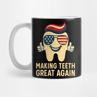 Making Teeth Great Again Funny Dentist American Flag Tooth Mug